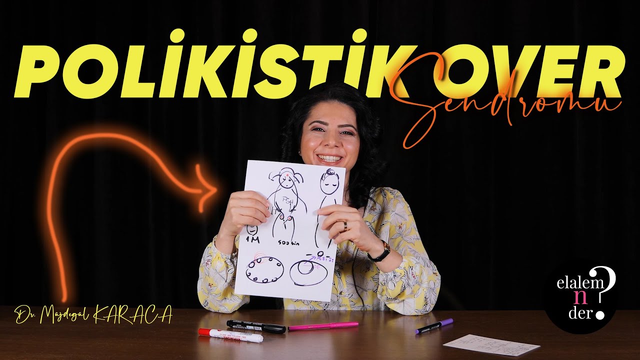 POLİKİSTİK OVER SENDROMU /  Elalem Ne Der? - Dr. Müjdegül ZAYIFOĞLU KARACA