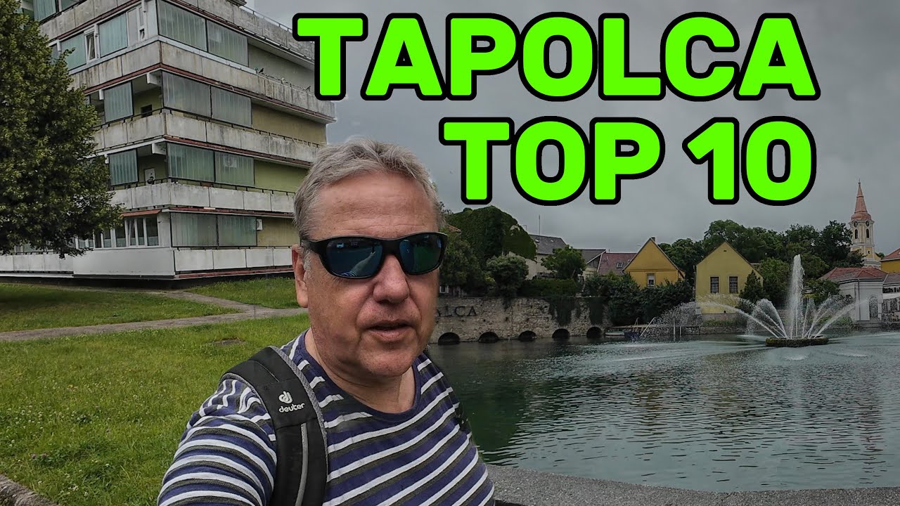Tapolca 🇭🇺 - Top Ten Things to See 2024