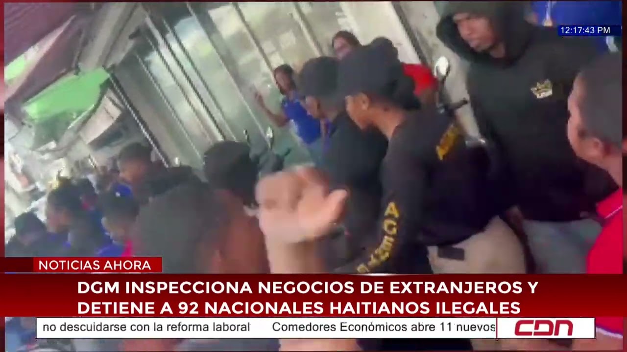 DGM inspecciona negocios de extranjeros y detiene a 92 haitianos ilegales