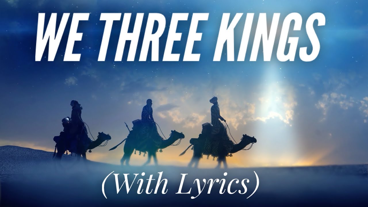 We Three Kings (with lyrics) - BEAUTIFUL Christmas Carol