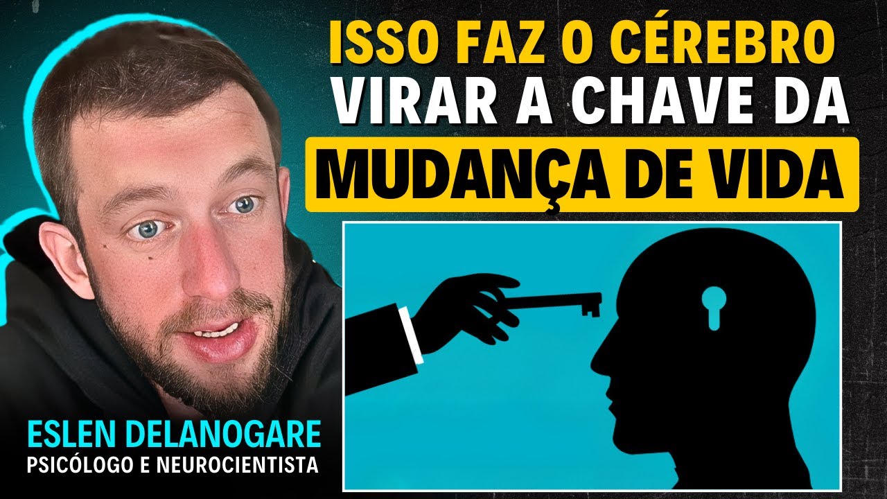 ESTRATÉGIAS PSICOLÓGICAS para MUDAR sua VIDA | Eslen Delanogare