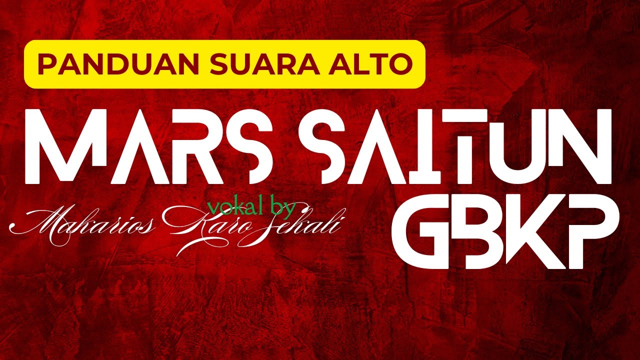 Panduan Suara Alto | Mars Saitun GBKP #marssaitun #pjj #pjjgbkp