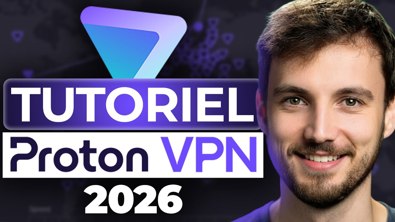 Comment utiliser Proton VPN en 2026 ? - TUTO DÉBUTANT