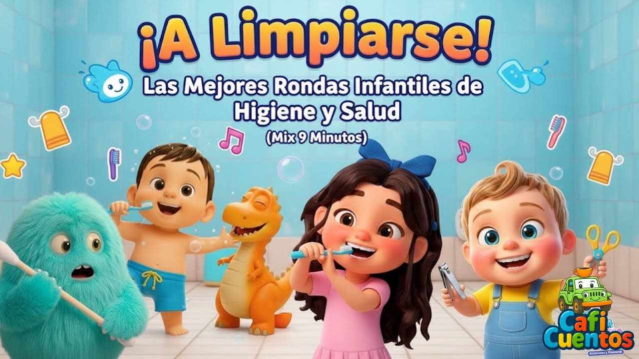 ¡A Limpiarse! 🧼 Las Mejores Rondas Infantiles de Higiene y Salud (Mix 9 Minutos)