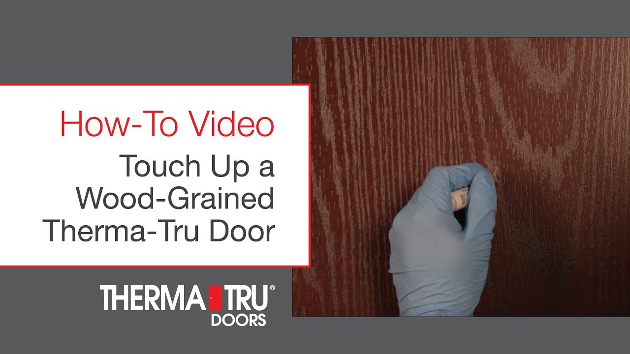 How-To Touch Up a Wood-Grained Therma-Tru Door Using a Therma-Tru Same Day Stain Kit