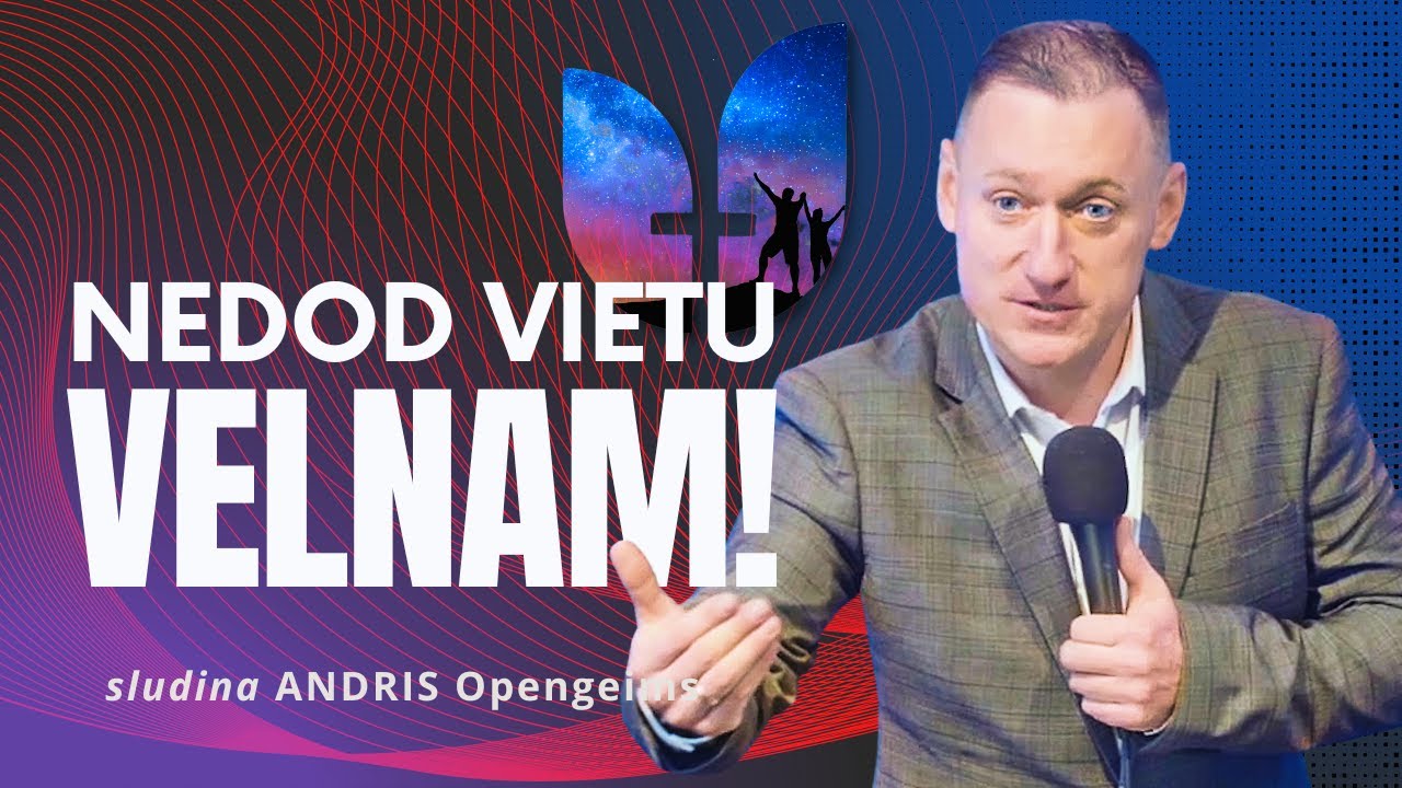 Nedod vietu velnam! | Andris Opengeims