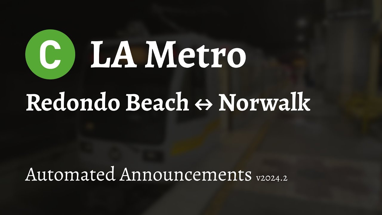 ᴴᴰ LA Metro C Line Green Announcements | 2024 | P2000 | Pre-K Line, No Longer in Use