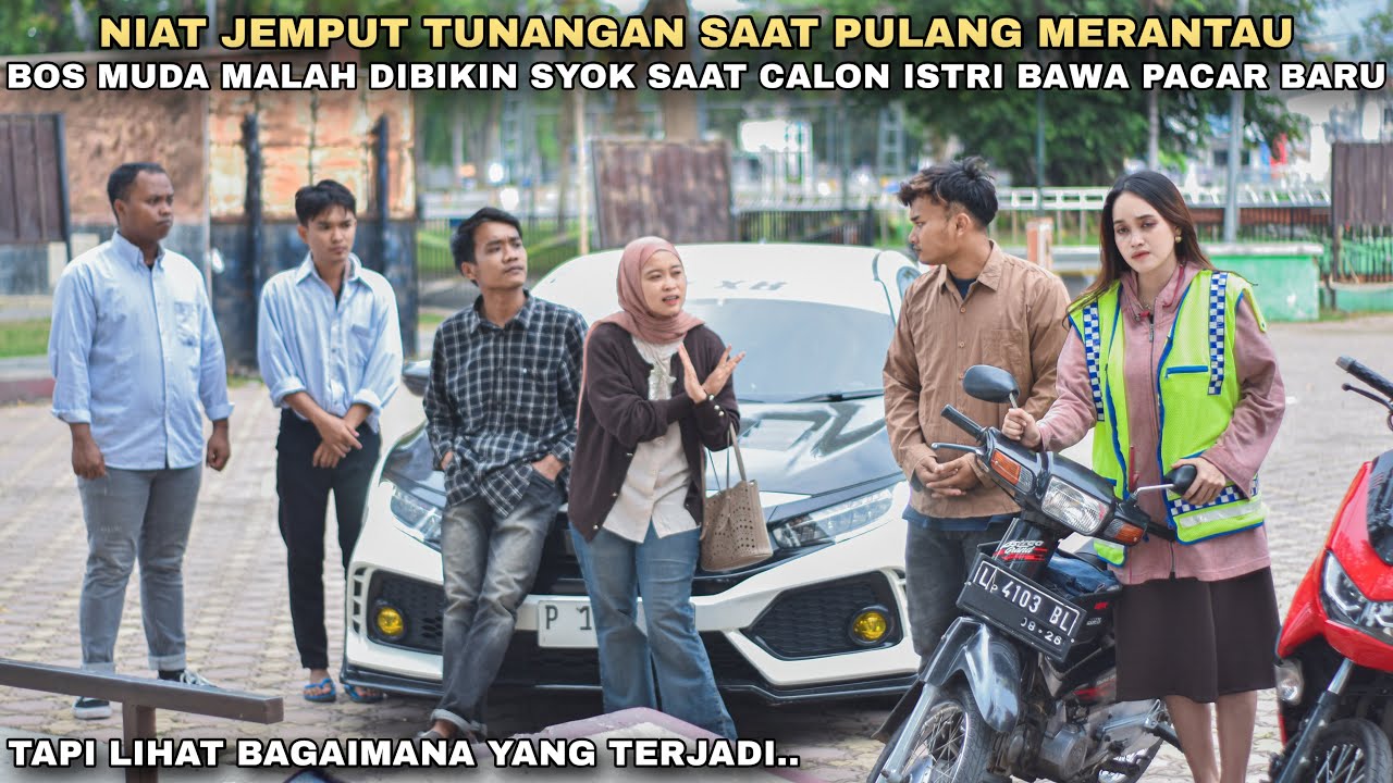 NIAT JEMPUT TUNANGAN SAAT PULANG MERANTAU, BOS MUDA DIBIKIN SYOK SAAT CALON ISTRI BAWA PACAR BARU‼️