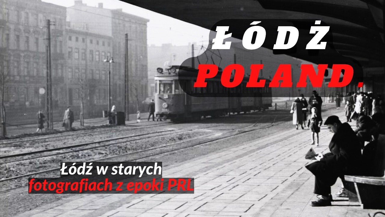 ŁÓDŻ – Polskie Miasta Kiedyś – Zaskakujące archiwalne zdjęcia z przeszłości! / cz. 4