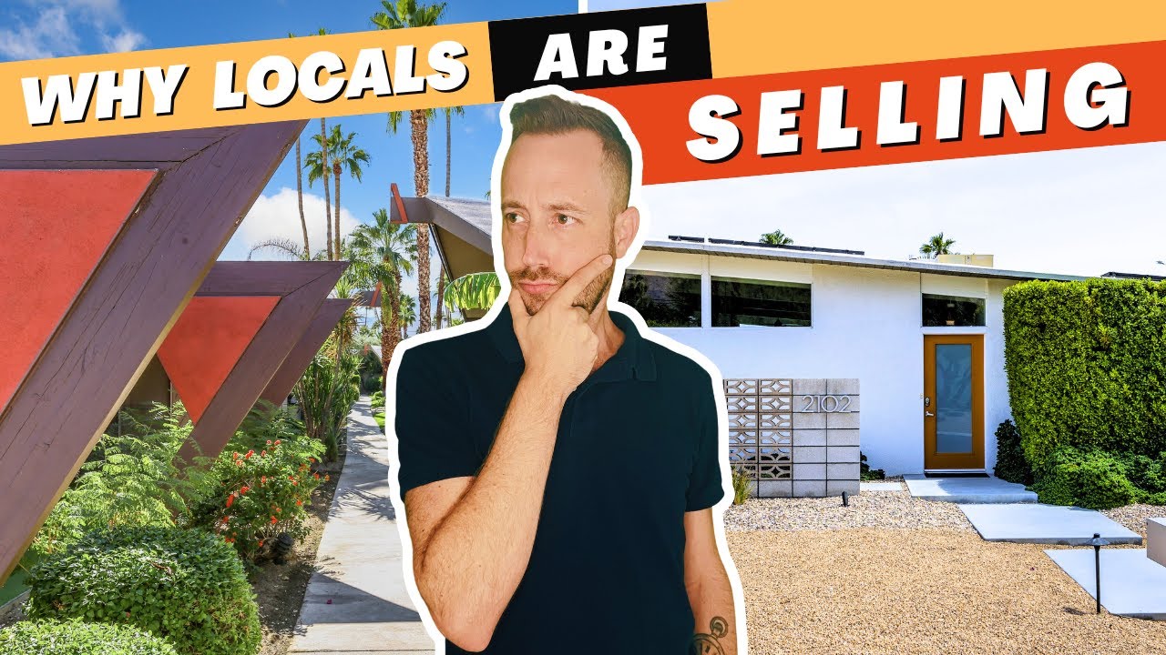 Why Are So Many Locals Selling in Palm Springs Right Now? | Living in Palm Springs California | CA