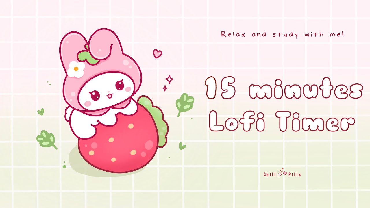 15 minutes - Relax & study with me Lofi | Strawberry bunny  #15minutetimer  #15minutes  #relaxing