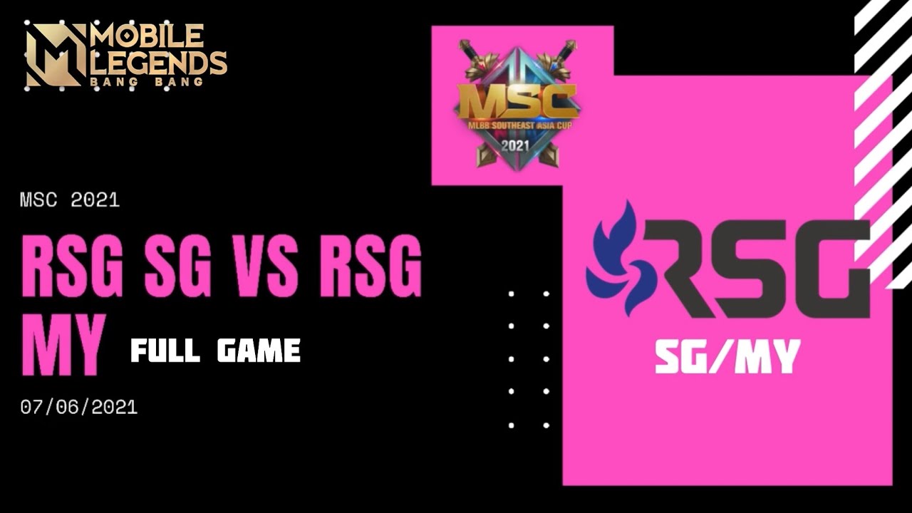 Mobile Legends MSC 2021 | RSG SG Vs RSG MY | Full Game | #mobilelegends #rsg #msc #mobilelegends