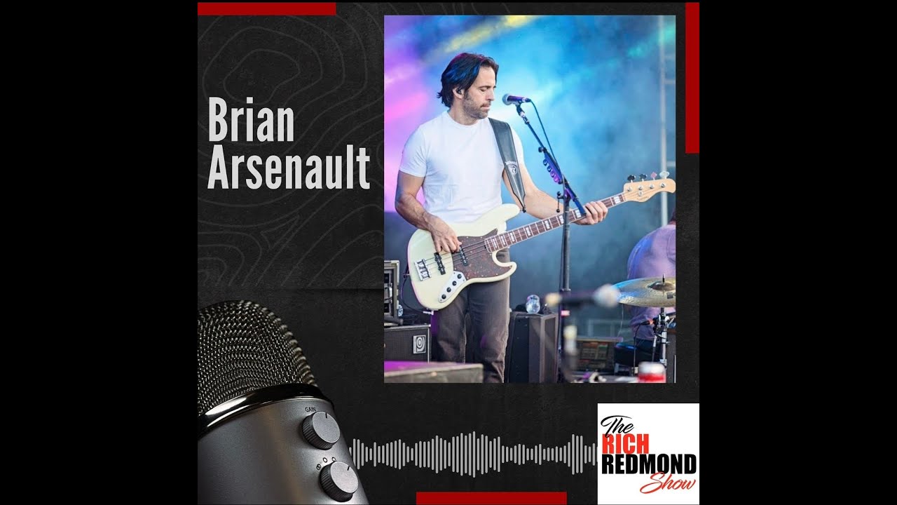 Bass, Bands, +Backstage Stories: Brian Arsenault's 25 Year Journey:: Ep. 221: The Rich Redmond Show