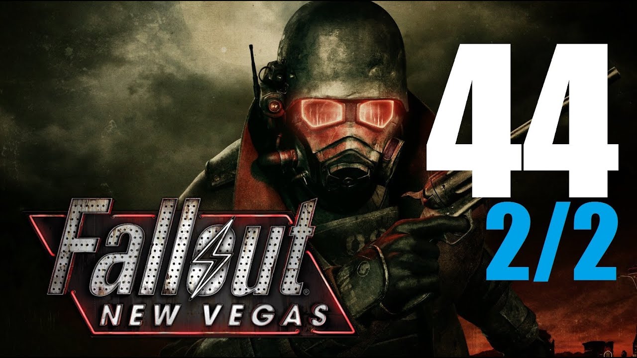 Let's Play Fallout New Vegas (Modded) : #44 (2/2)