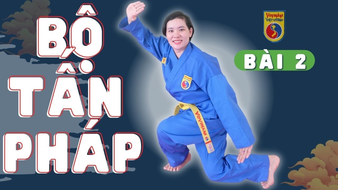 Bài 2: Bộ Tấn Pháp| Vovinam Trường học| CLB Vovinam Đức Trí Đà Nẵng.
