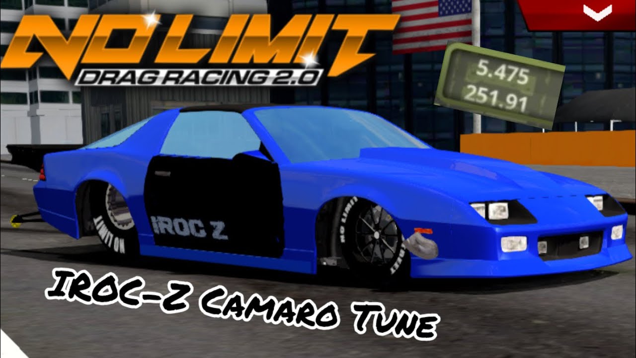 5.4 IROC-Z Camaro Fastest Tune - No Limit Drag Racing 2