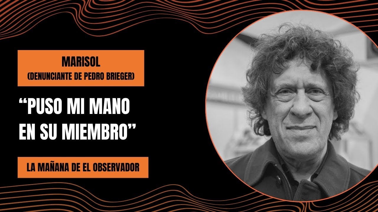 Marisol, trabajadora de TVP denunciante de Pedro Brieger: "Puso mi mano en su miembro"