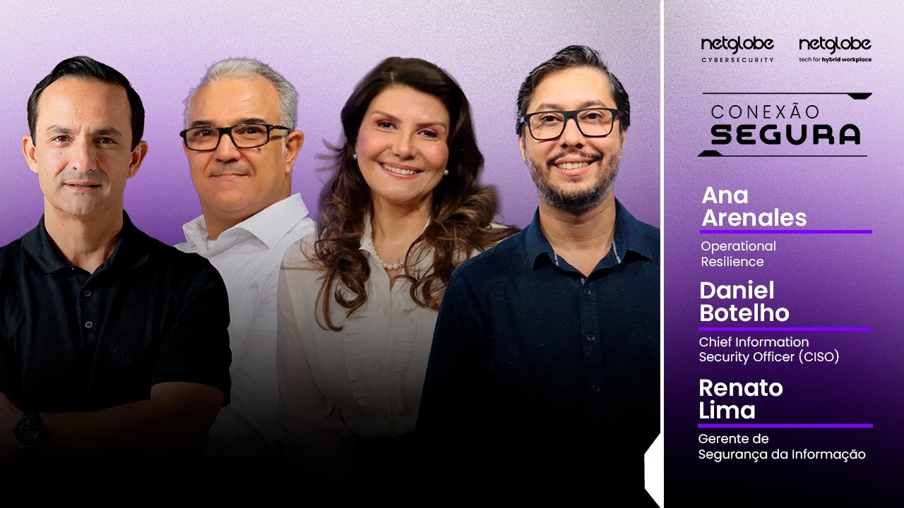 Conexão Segura com Ana Arenales, Renato Lima e Daniel Botelho | CONEXÃO SEGURA