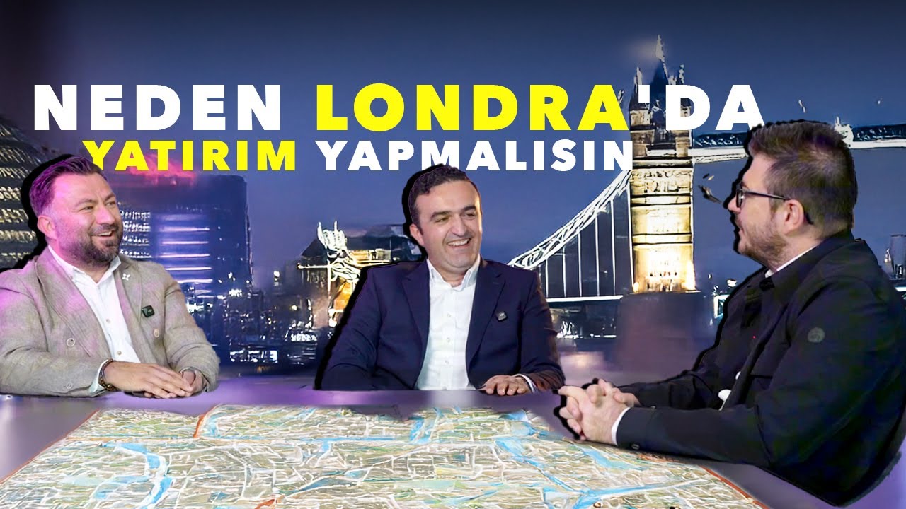 Londra Yatırımının ABC'si Öne Çıkan Detaylar | Buğra Arıcan Yunus Göktaş