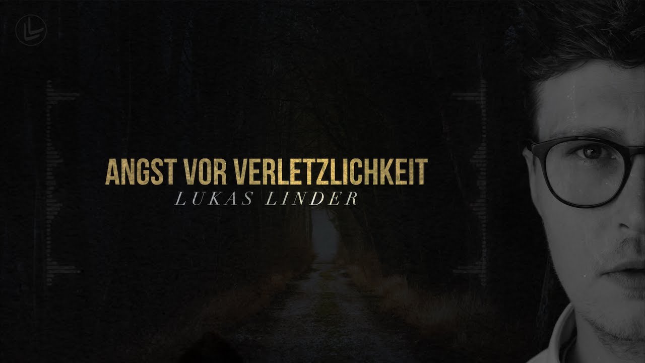 Angst vor Verletzlichkeit - Lukas Linder (Official Lyric Video)