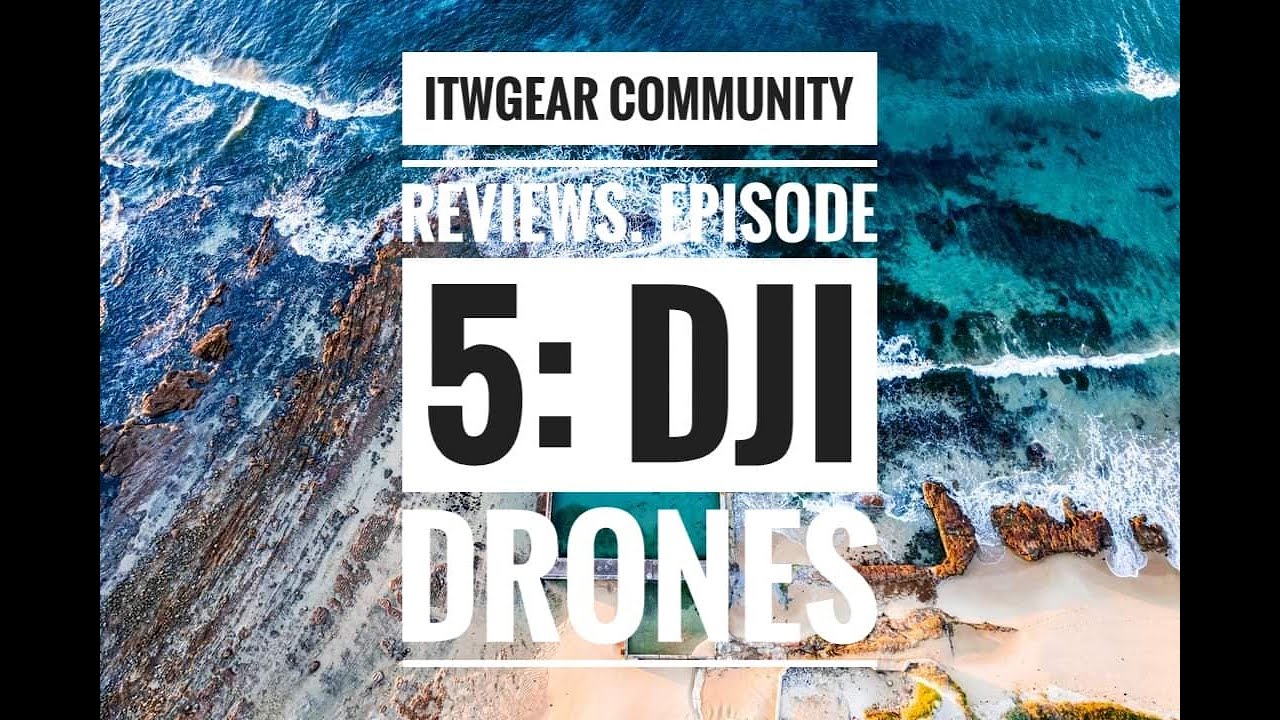 ITWGEAR Community Reviews - DJI Drone, ep.5