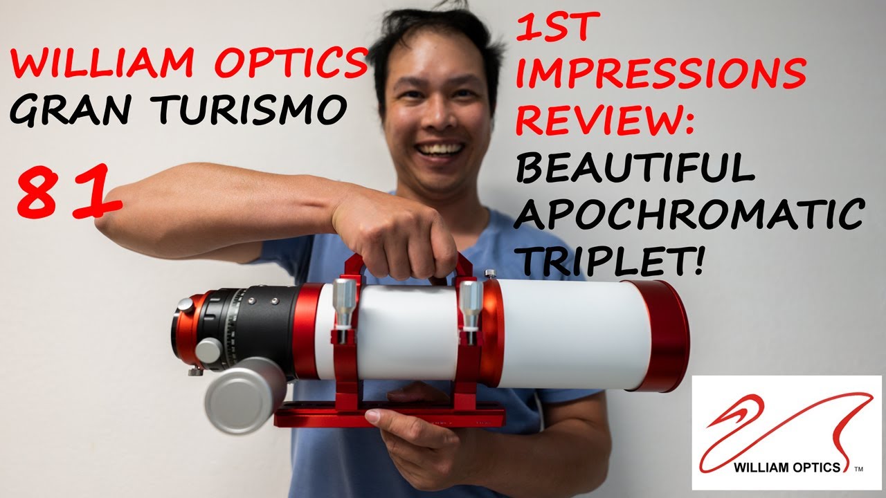 William Optics Gran Turismo 81 - 1st Impressions Review: BEAUTIFUL Apochromatic Triplet!