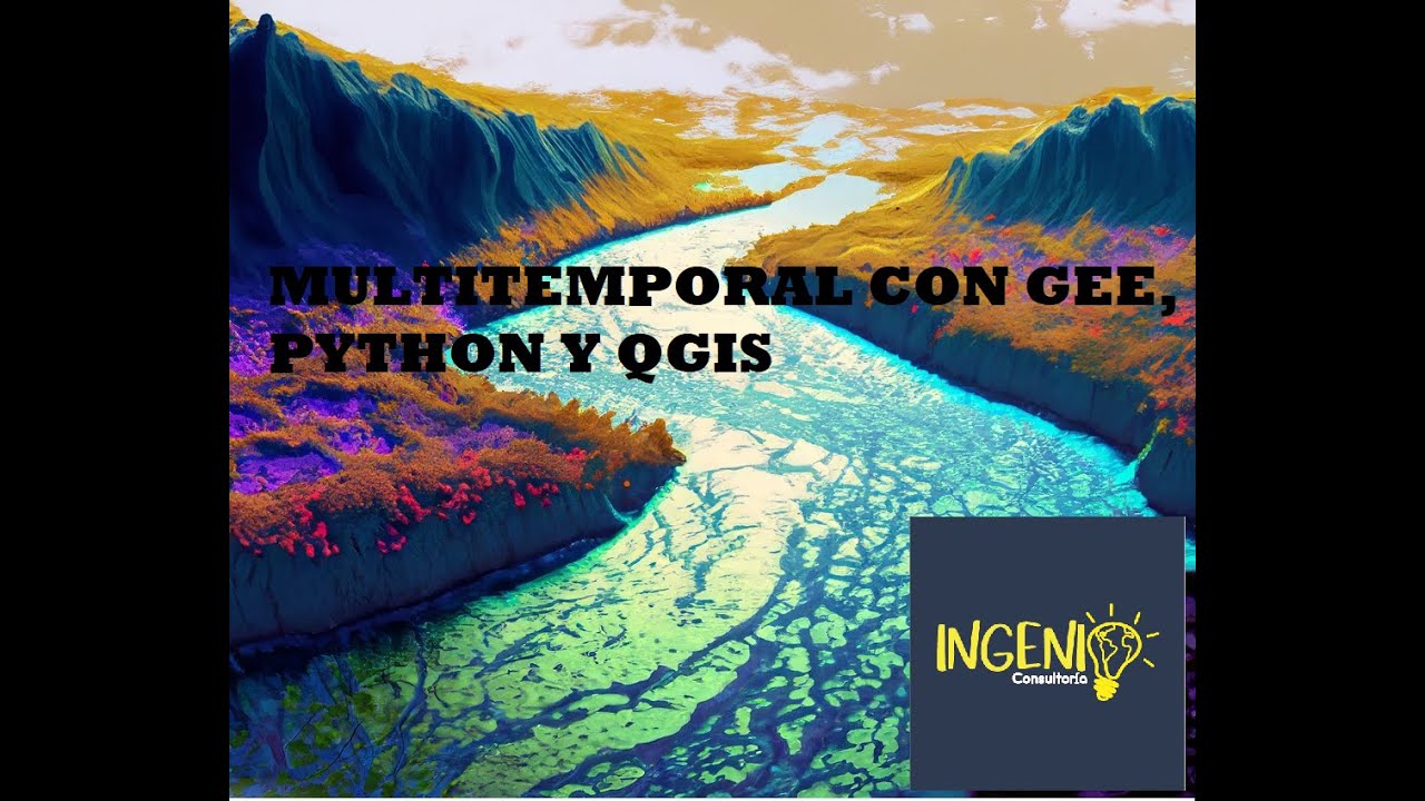 Multitemporal con Python Google earth engine y Qgis