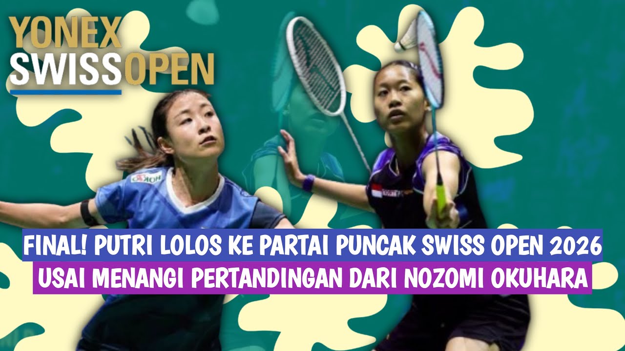 🔴LIVE - Putri Kusuma Wardani Vs Nozomi Okuhara - Swiss Open 2026