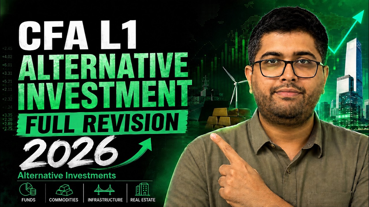 CFA Level 1 Alternative Investments Full Revision [Exam Focused] - All Major Asset Classes COVERED!