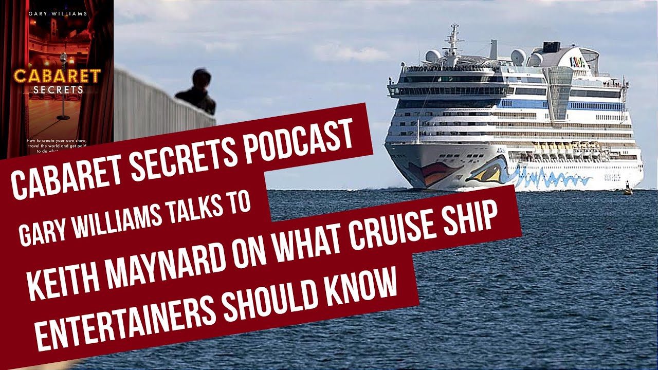 Cruise Director Keith Maynard with advice for Guest Entertainers on cruise ships.
