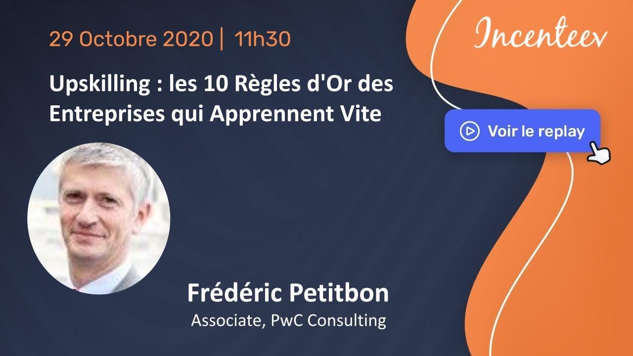 Upskilling : les 10 Règles d'Or des Entreprises qui Apprennent Vite