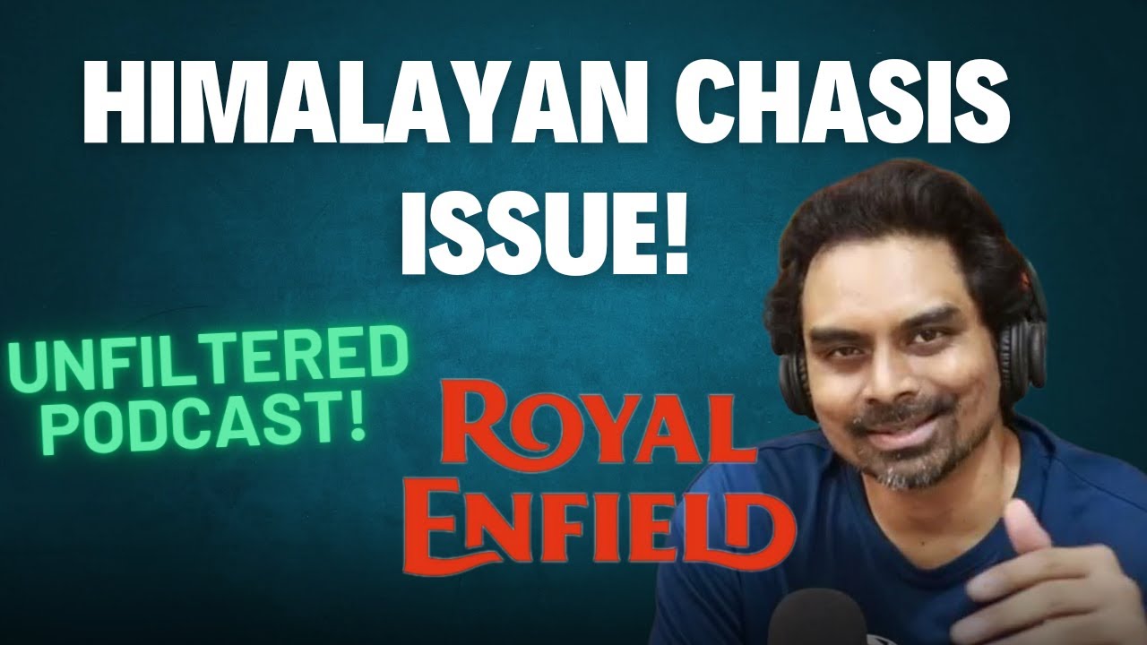 Royal Enfield Himalayan Chassis Issue - Podcast
