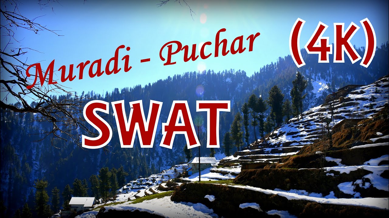 Exploring Swat - Muradi Puchar (4K)