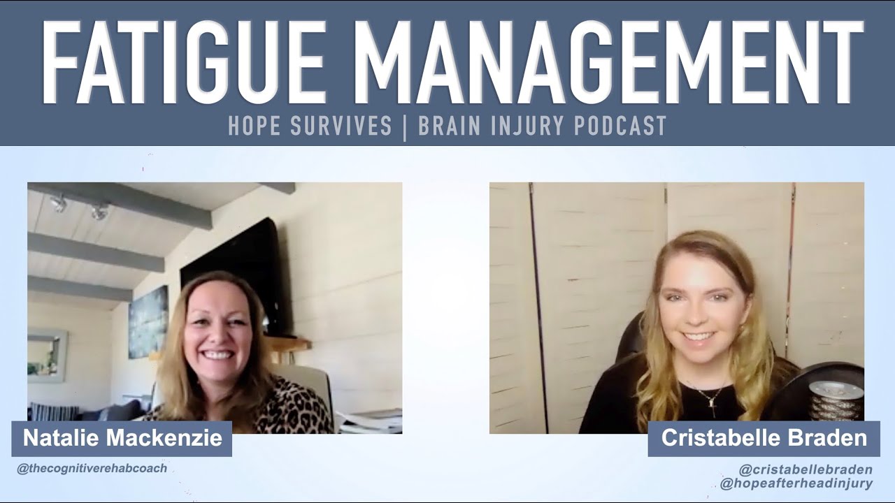 Fatigue Management with Natalie Mackenzie | Hope Survives Brain Injury Podcast