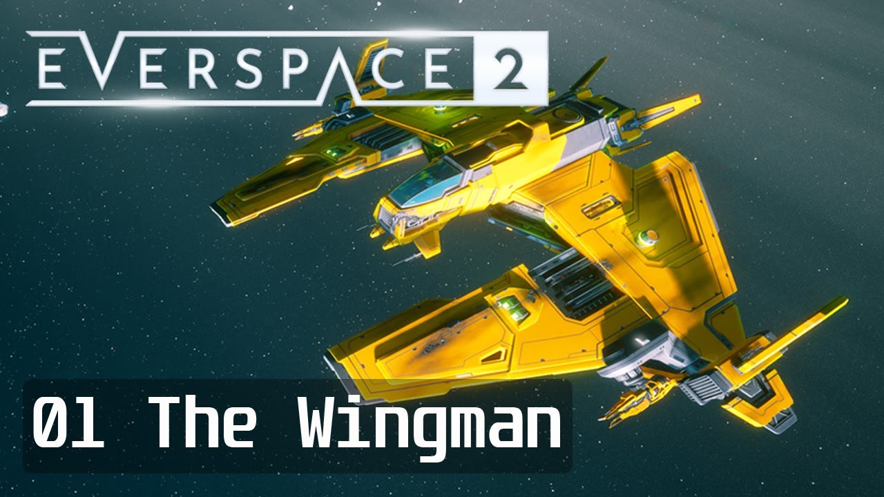Let's Play - Everspace 2 - Part 1: The Wingman