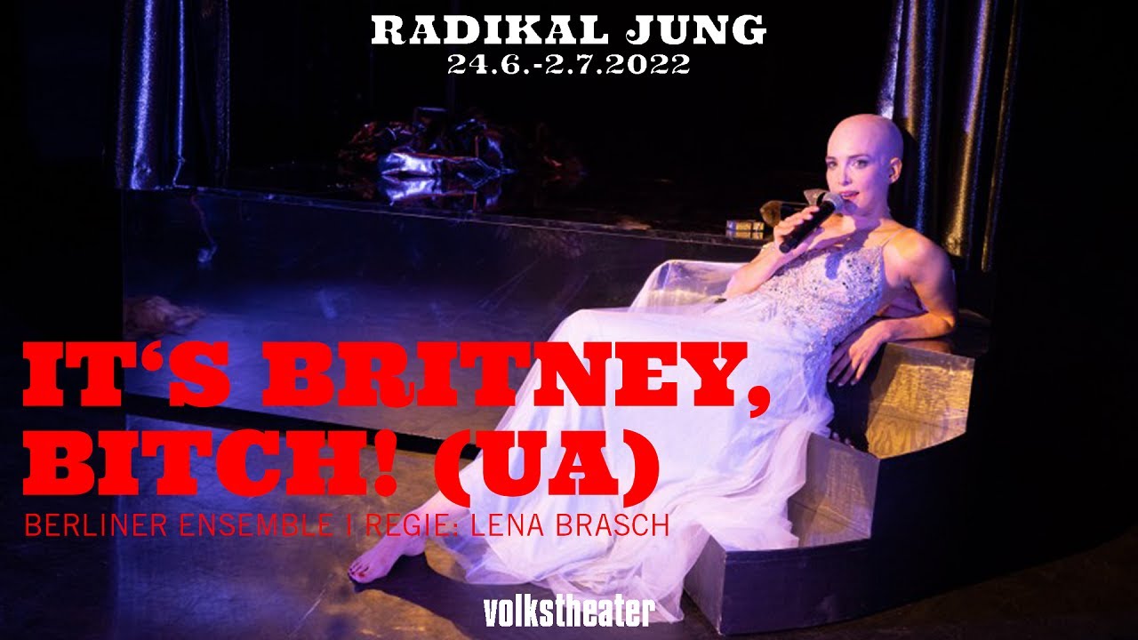 It&rsquo;s Britney, Bitch! (UA) I Regie: Lena Brasch I Radikal jung Festival 2022