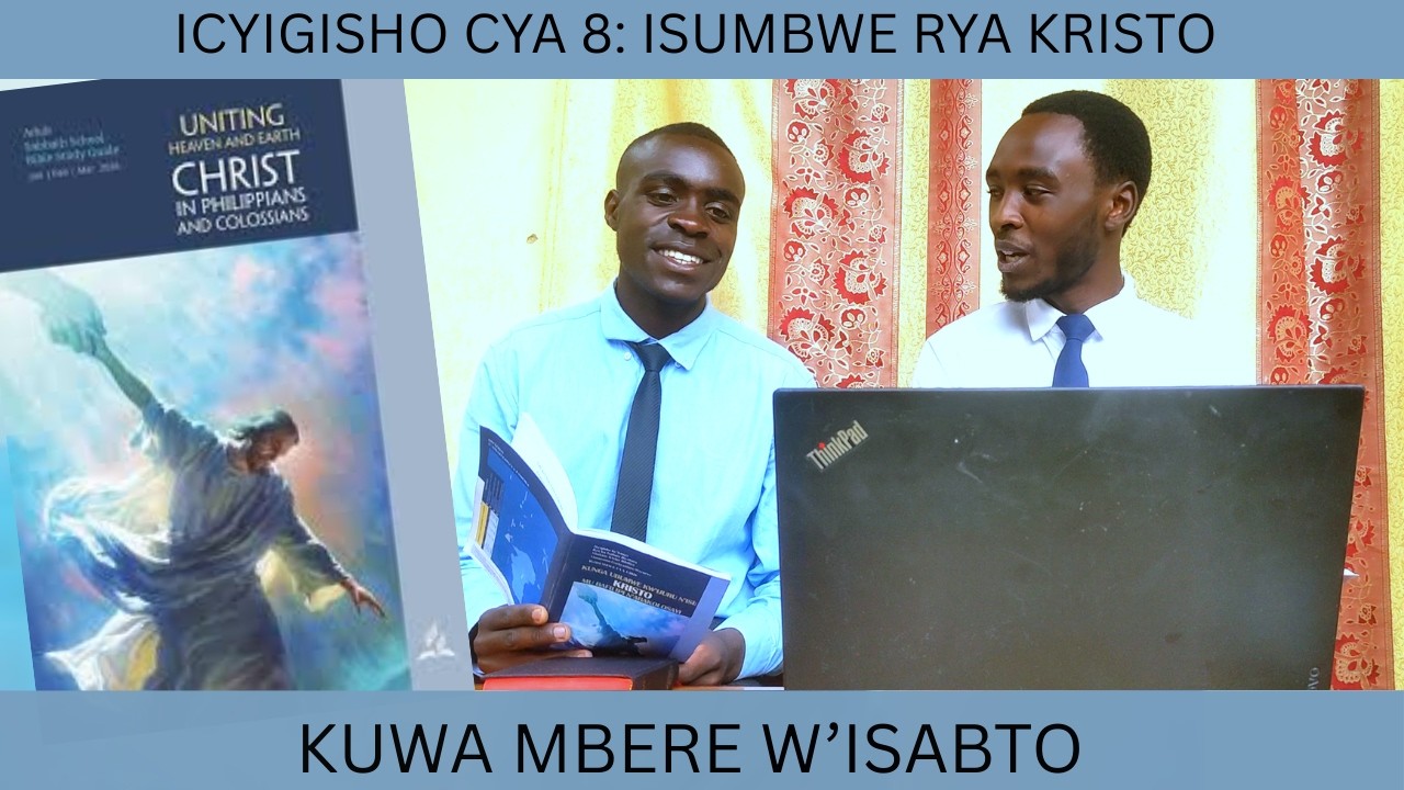 ICYIGISHO CYA 8: KUWA MBERE W'ISABTO // ISHUSHO Y'IMANA ITABONEKA.