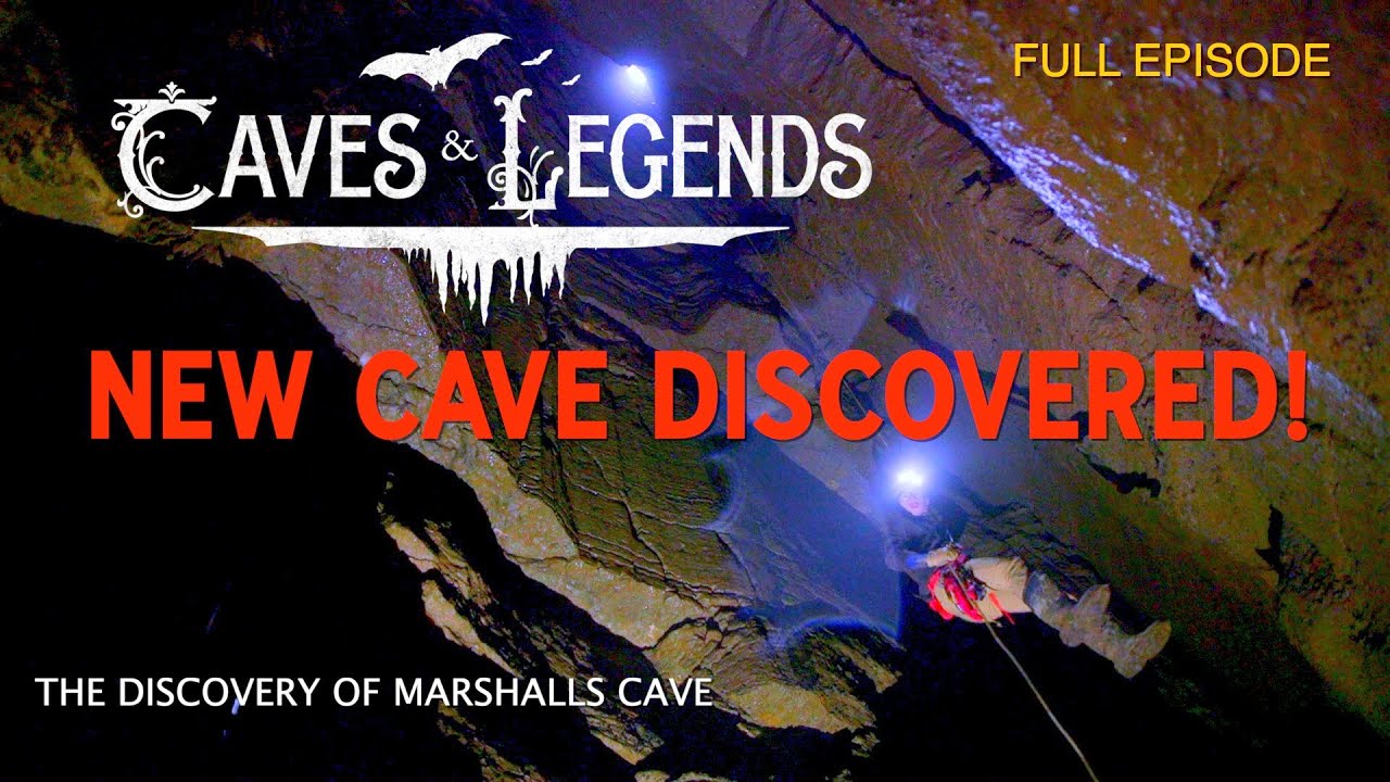 Caves & Legends: The Discovery of Marshall's Cave -- NEW CAVE DISCOVERED!