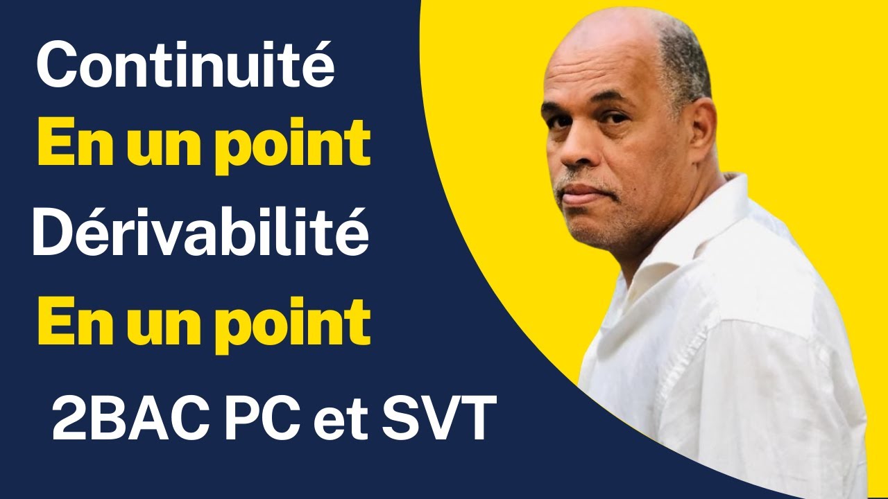 Dérivabilité en un point et Continuité en un point | pour 2BAC  PC et SVT