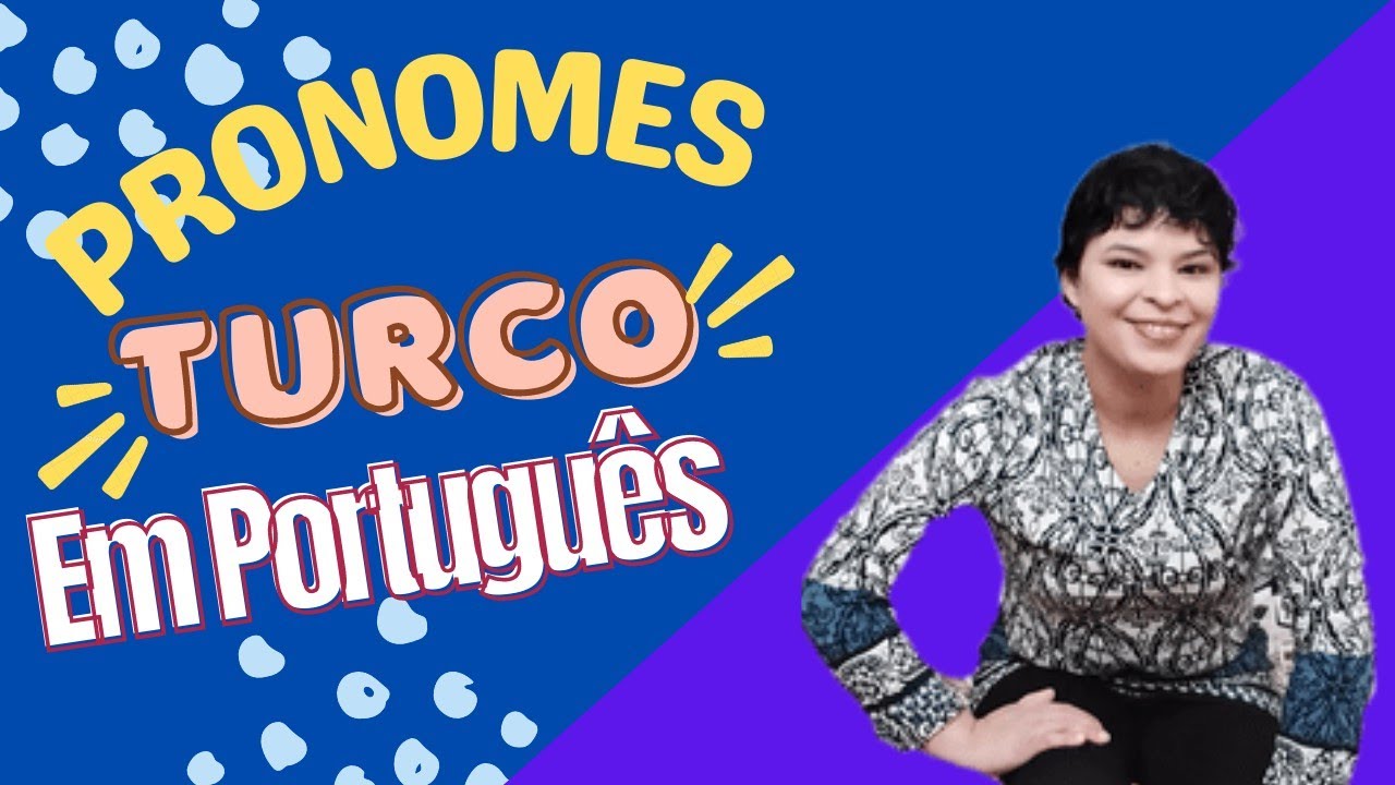 PRONOMES EM TURCO 🇧🇷🇹🇷 | Aprender Pronomes Turco 