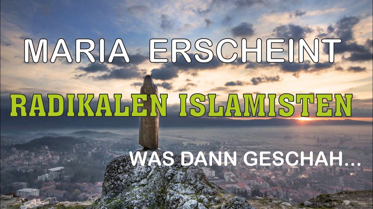 Kroatien: Gospa v. Sinj erscheint 60.000 radikalen Islamisten...Wundersam hilft Sie dem der es will.