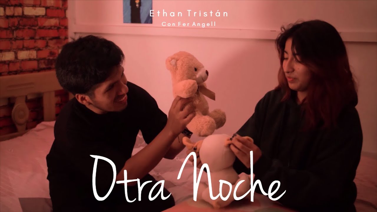 Otra noche (feat Fer Angell) - Ethan Tristán [Videoclip Oficial] 2023