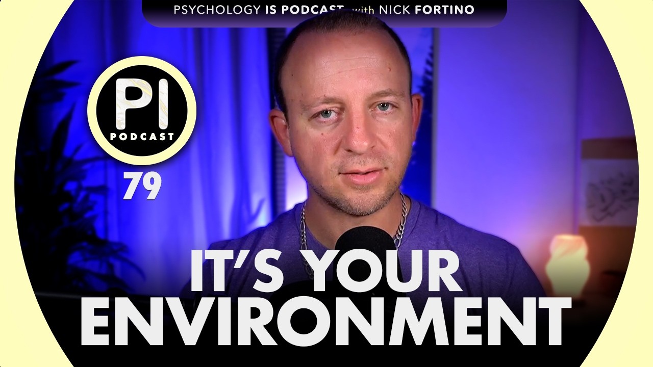 Change Your Environment for Mental Health | Psychology Is Podcast 79