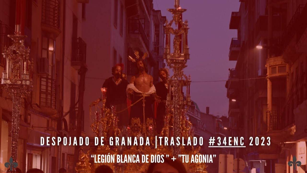 Despojado de Granada | "Legión Blanca de Dios" + "Tu Agonía" | Traslado 