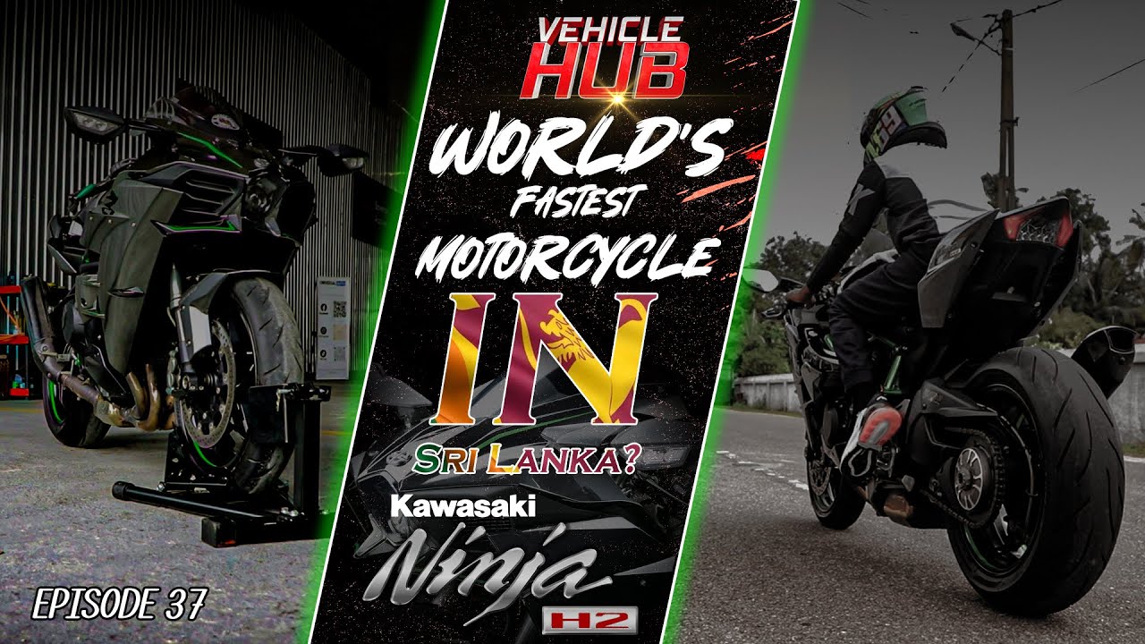 VEHICLE HUB | KAWASAKI NINJA H2 | EP 37