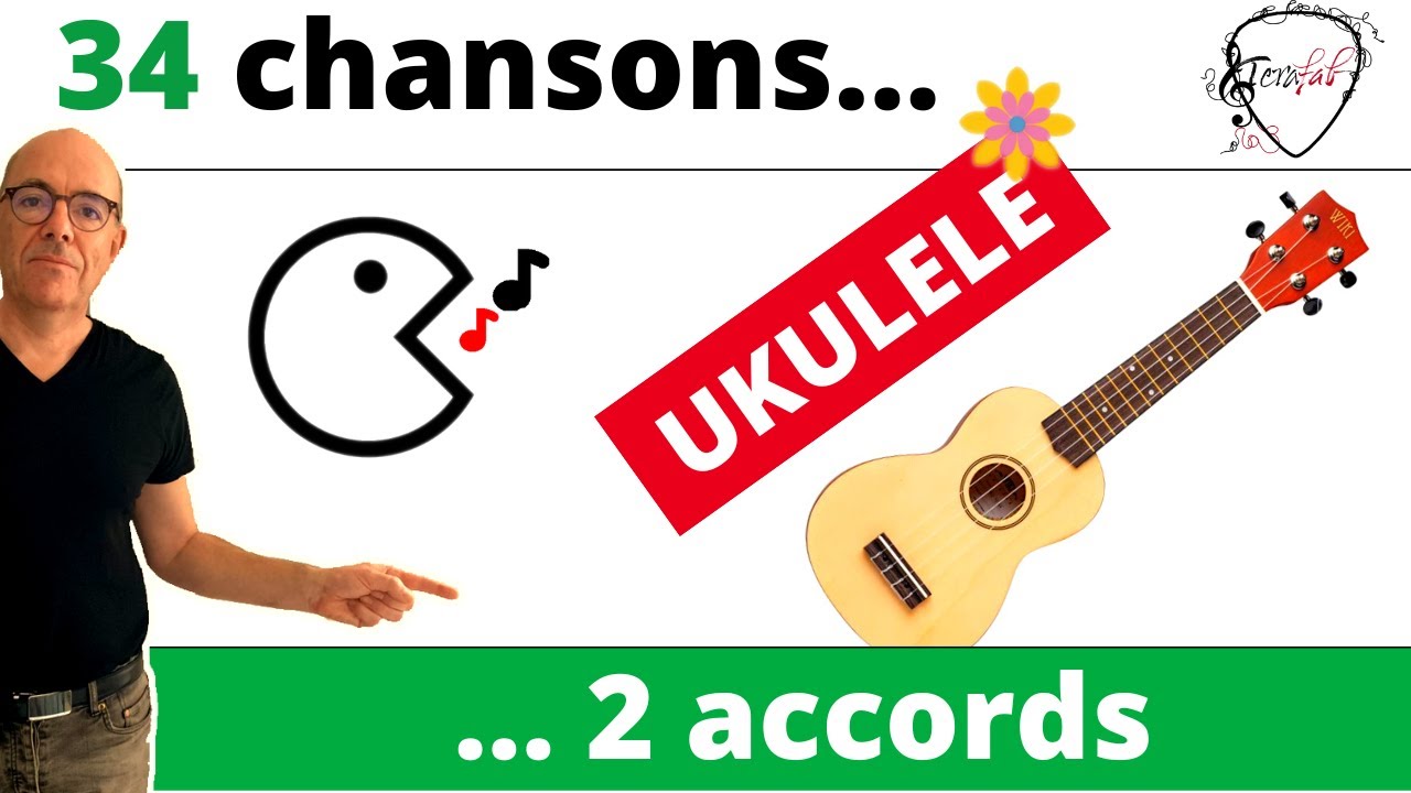 34 chansons très faciles 2 accords [Tuto UKULELE débutant Terafab]