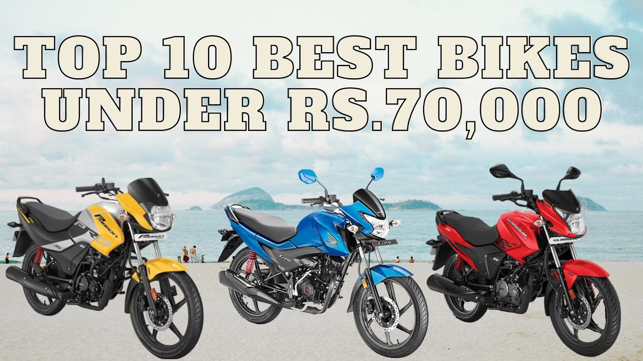 Top 10 Best BIKES under Rs. 70,000 in India