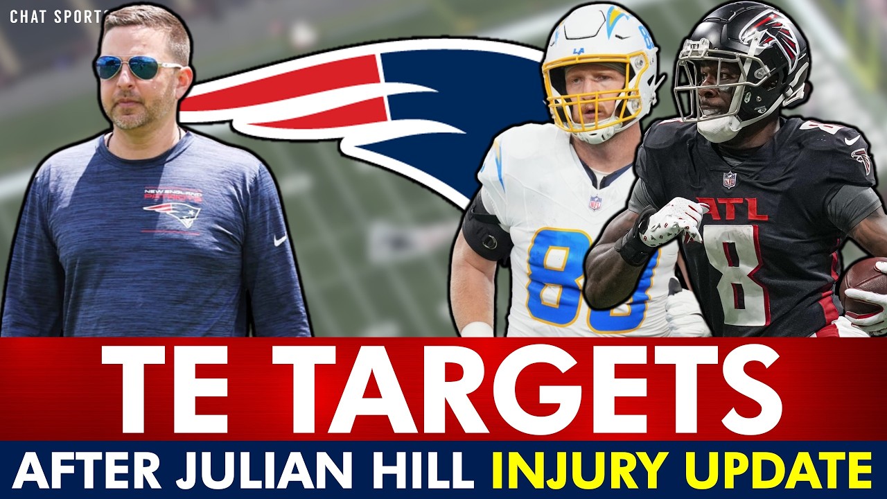 New England Patriots Tight End Targets After Julian Hill Injury Update