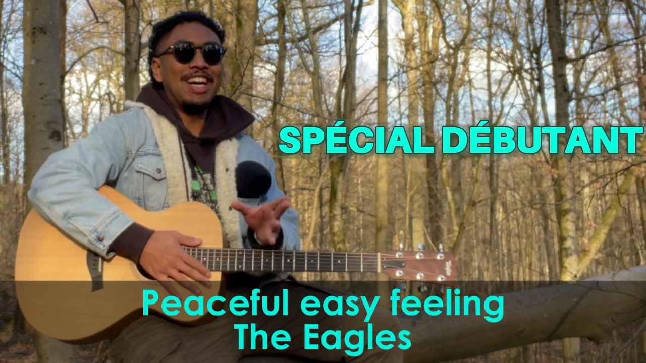 SPÉCIAL DÉBUTANT - PEACEFUL EASY FEELING / The Eagles