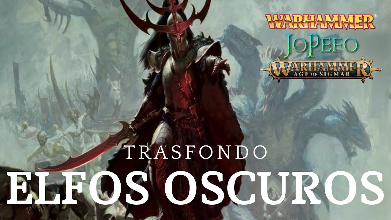 Warhammer Fantasy Battle - Trasfondo Elfos Oscuros (Dark Elves)